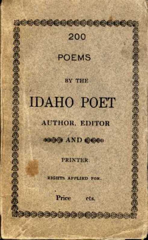 200 poems by the Idaho poet, author, editor, and printer