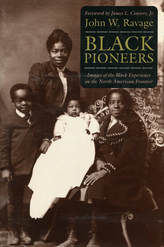 front cover of "Black Pioneers: Images of the Black Experience on the North American Frontier"