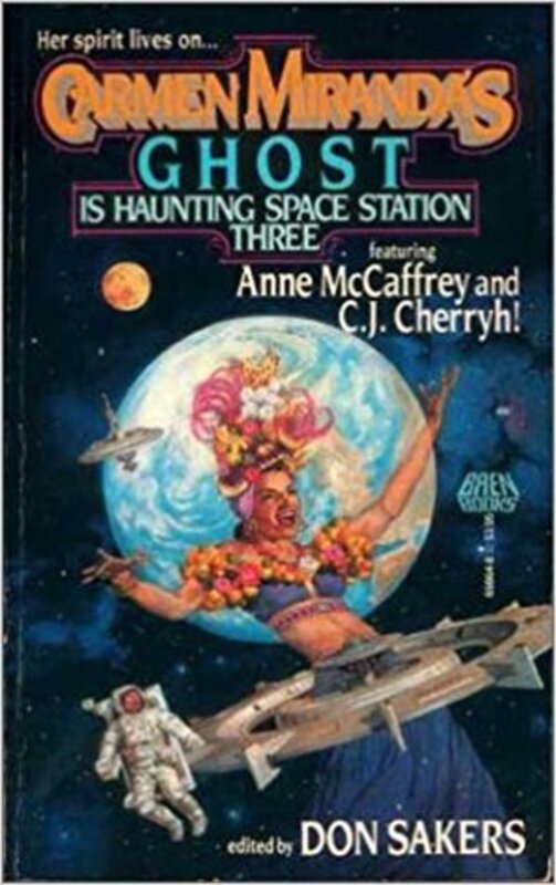 Carmen Miranda's Ghost is Haunting Space Station Three book cover