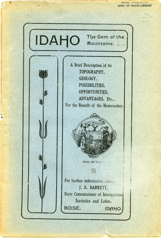 Idaho, the Gem of the Mountains; a brief description of its topography, geology, possibilities, advantages, etc. for the benefit of the homeseeker.