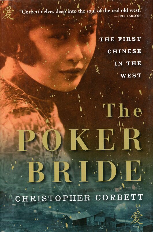 front cover of "The Poker Bride: The First Chinese in the West"