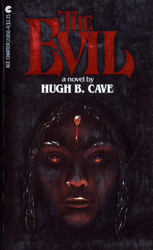 The Evil: A Novel by Hugh B. Cave