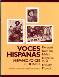 Voces Hispanas: Hispanic Voices of Idaho - Excerpts from the Idaho Hispanic Oral History Project